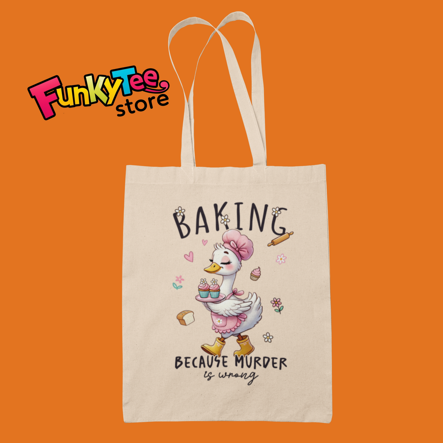 Goose Tote Bag (BAKING BECAUSE MURDER IS WRONG)