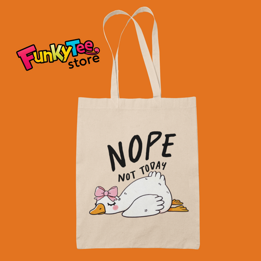 Goose Tote Bag (NOPE NOT TODAY)