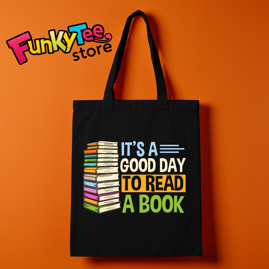 BOOK LOVERS TOTE BAGS (IT'S A GOOD DAY TO READ A BOOK)